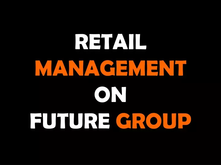 retail management on future group
