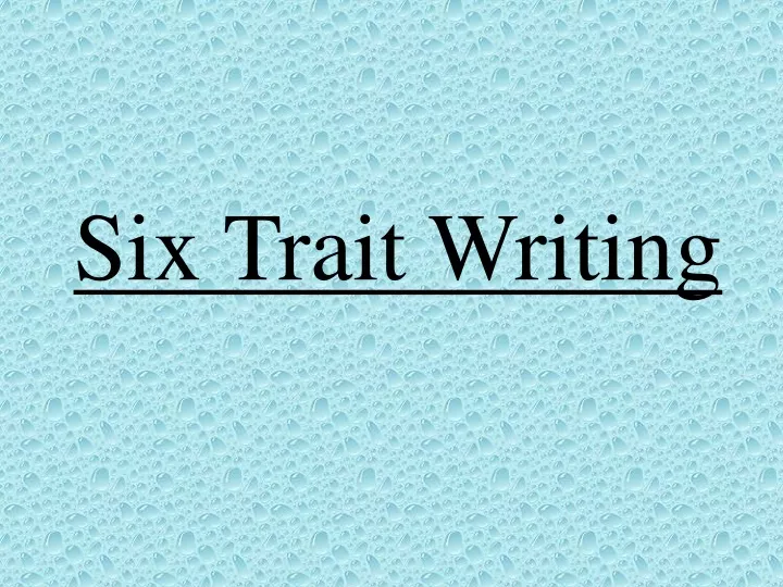 six trait writing