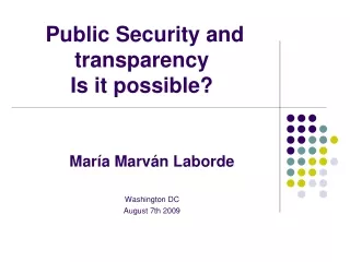 Public Security and transparency Is it possible?