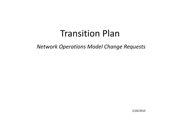 transition plan network operations model change requests