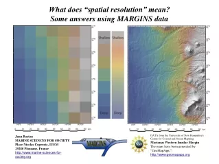What does “spatial resolution” mean? Some answers using ﻿MARGINS data