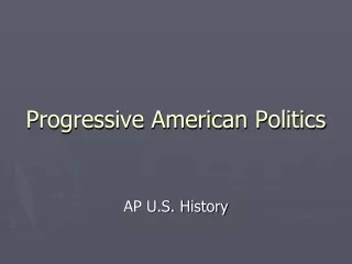 Progressive American Politics