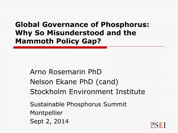 global governance of phosphorus why so misunderstood and the mammoth policy gap