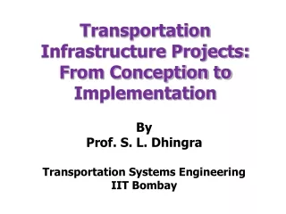 Transportation Infrastructure Projects: From Conception to Implementation