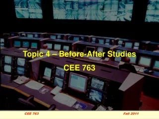 Topic 4 – Before-After Studies CEE 763
