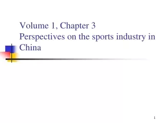 Volume 1, Chapter 3 Perspectives on the sports industry in China