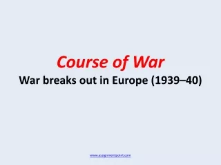 Course of War War breaks out in Europe (1939–40)
