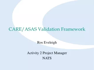 CARE/ASAS Validation Framework
