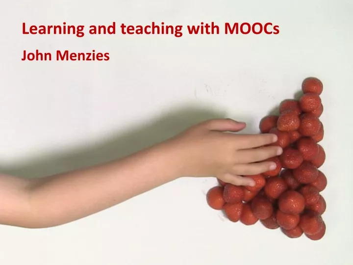learning and teaching with moocs john menzies