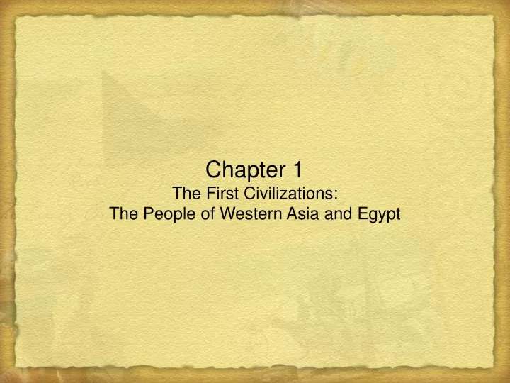 chapter 1 the first civilizations the people