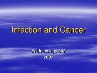 Infection and Cancer