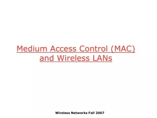 Medium Access Control (MAC) and Wireless LANs
