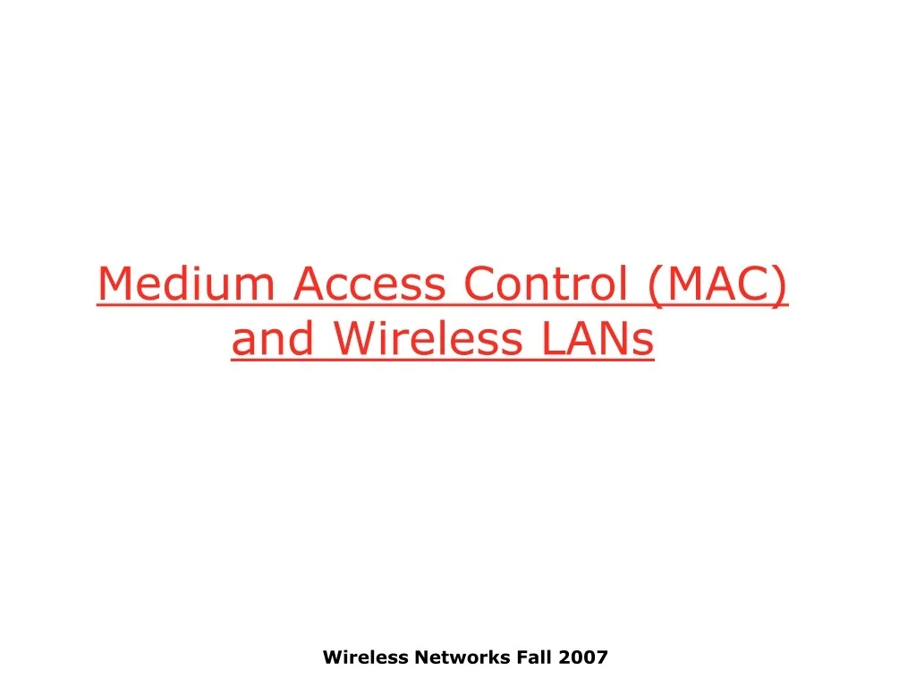PPT - Medium Access Control (MAC) and Wireless LANs PowerPoint ...