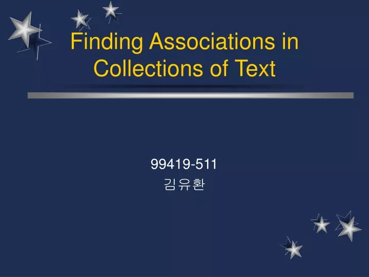 finding associations in collections of text