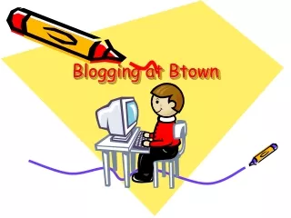 Blogging at Btown