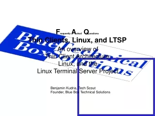 F requently  A sked  Q uestions Thin Clients, Linux, and LTSP