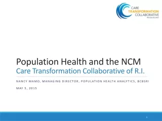 Population Health and the NCM Care Transformation Collaborative of R.I.