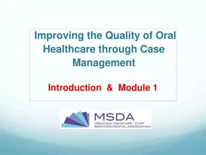 improving the quality of oral healthcare through case management