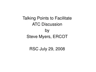 Talking Points to Facilitate ATC Discussion by Steve Myers, ERCOT RSC July 29, 2008