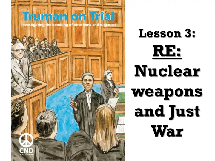 lesson 3 re nuclear weapons and just war