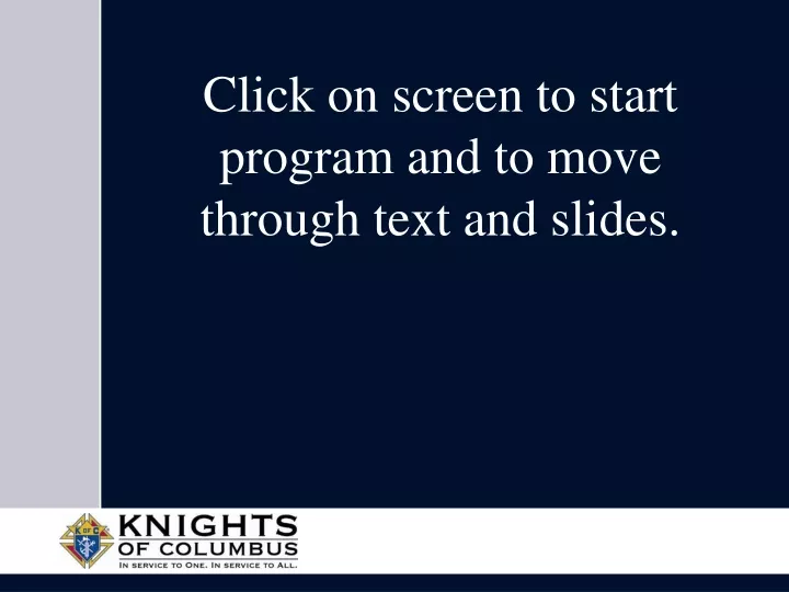click on screen to start program and to move through text and slides