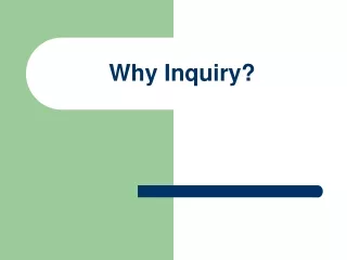 Why Inquiry?