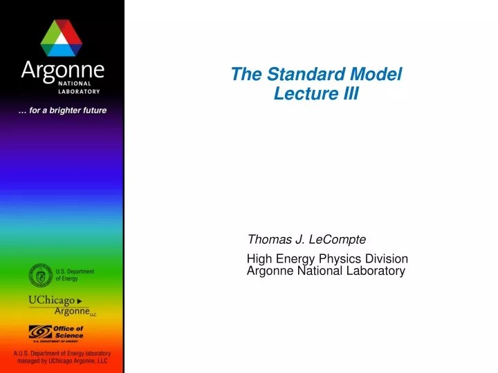 the standard model lecture iii