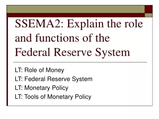SSEMA2: Explain the role and functions of the Federal Reserve System
