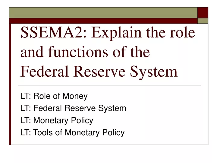 ssema2 explain the role and functions of the federal reserve system