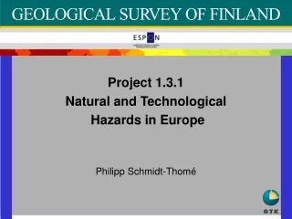 Project 1.3.1 N atural and Technological  H azards in Europe Philipp Schmidt-Thomé