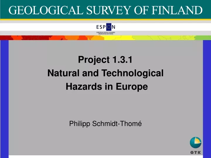 project 1 3 1 n atural and technological h azards in europe philipp schmidt thom