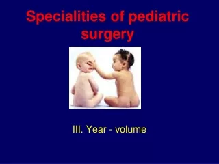 Specialities of pediatric surgery