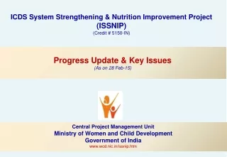 ICDS System Strengthening &amp; Nutrition Improvement Project  (ISSNIP) (Credit # 5150-IN)