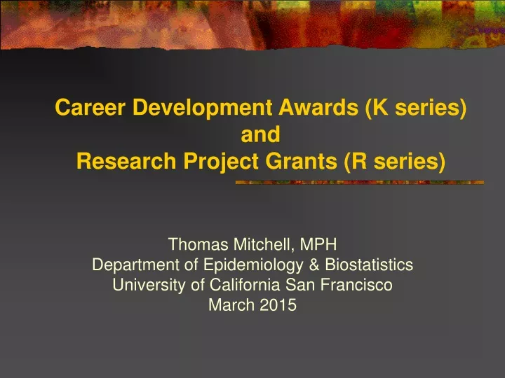 career development awards k series and research project grants r series