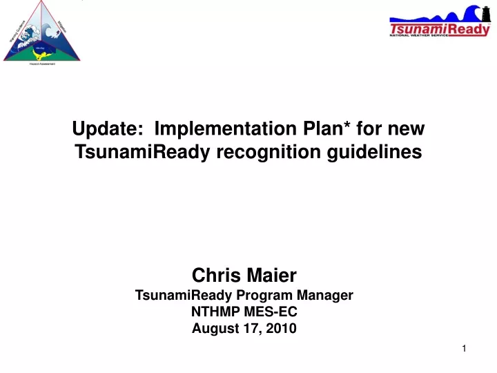 update implementation plan for new tsunamiready recognition guidelines