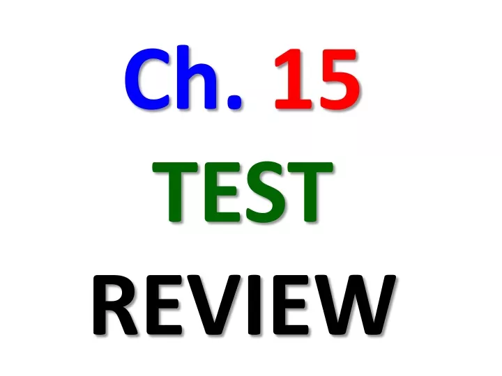 ch 15 test review