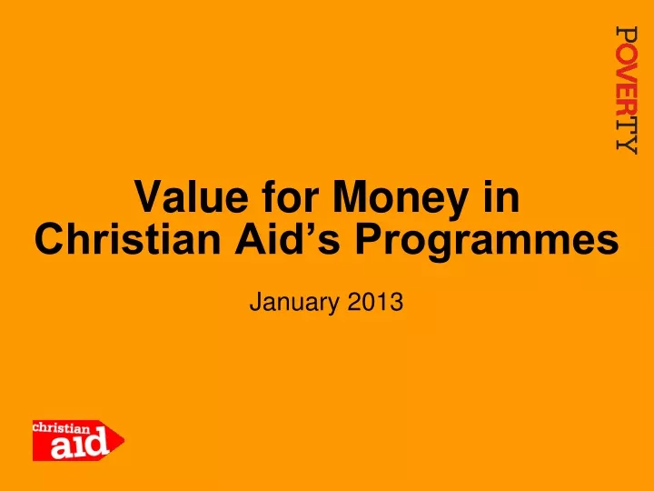 value for money in christian aid s programmes january 2013