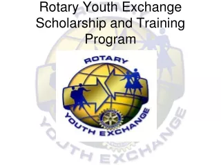 Rotary Youth Exchange Scholarship and Training Program