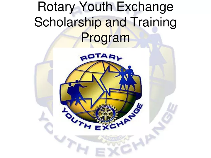 rotary youth exchange scholarship and training program