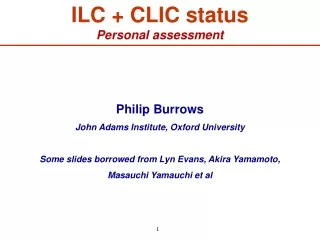 ILC + CLIC status Personal assessment