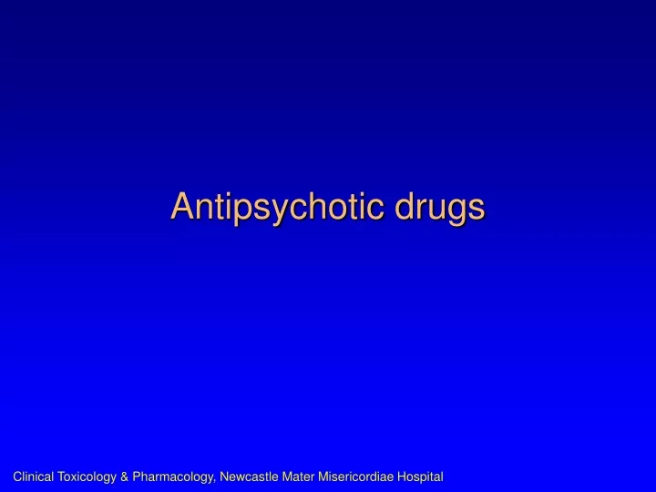antipsychotic drugs