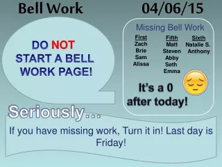 Bell Work                   04/06/15