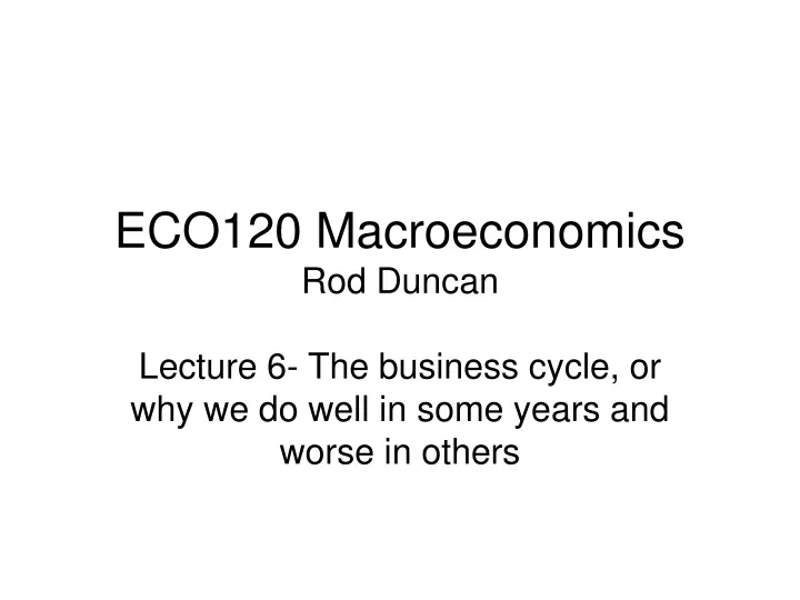 eco120 macroeconomics rod duncan