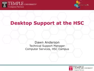 Desktop Support at the HSC
