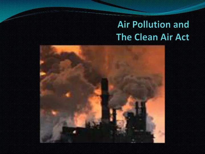 air pollution and the clean air act