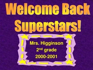 Mrs. Higginson 2 nd  grade 2000-2001