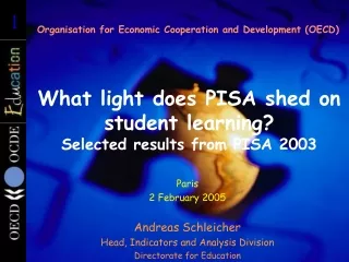 What light does PISA shed on student learning? Selected results from PISA 2003