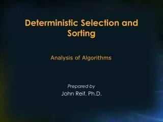 Deterministic Selection and Sorting