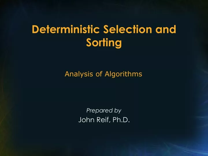 deterministic selection and sorting