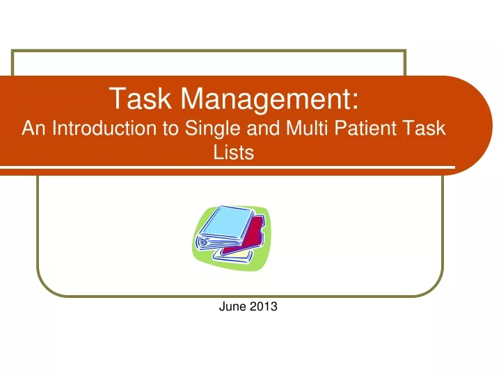 task management an introduction to single and multi patient task lists